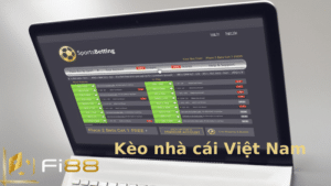 Kèo nhà cái Việt Nam Fi88.